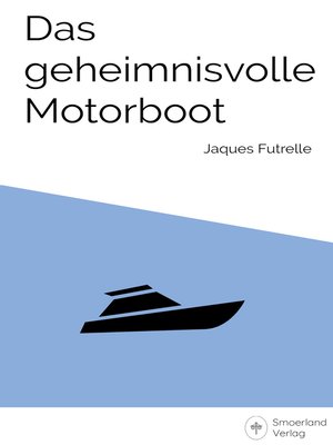 cover image of Das geheimnisvolle Motorboot